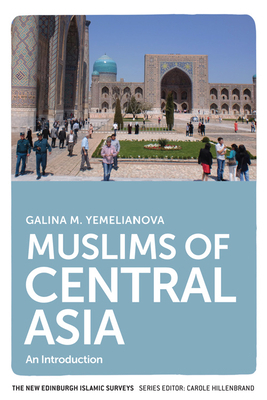 Muslims of Central Asia: An Introduction by Galina Yemelianova