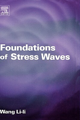 Foundations of Stress Waves by Lili Wang