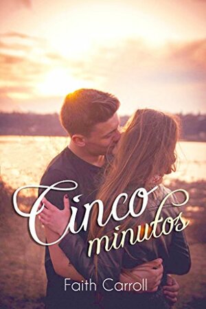 Cinco minutos by Faith Carroll