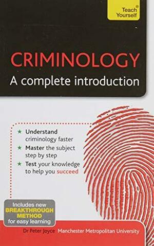 Criminology: A Complete Introduction: Teach Yourself 3rd ed. Edition by Peter Joyce