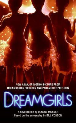 Dreamgirls by Denene Millner, Bill Condon