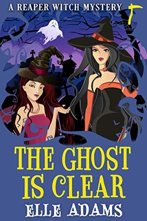 The Ghost is Clear by Ellie Adams