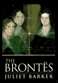 The Brontës by Juliet Barker