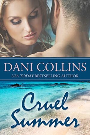 Cruel Summer by Dani Collins