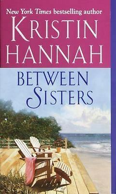 Between Sisters by Kristin Hannah