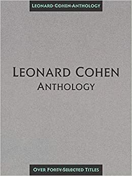 Leonard Cohen Anthology by Leonard Cohen