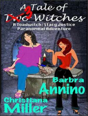 A Tale of (Two) 3 Witches by Barbra Annino, Christiana Miller