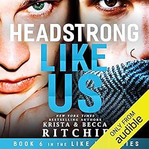 Headstrong Like Us by Krista Ritchie, Becca Ritchie