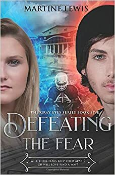 Defeating the Fear by Martine Lewis