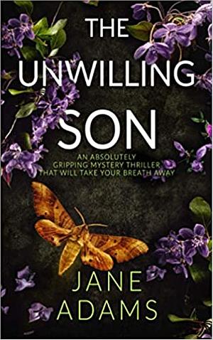 The Unwilling Son by Jane Adams