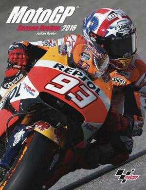 Official Motogp Season Review 2016 by Julian Ryder