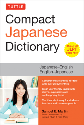 Tuttle Compact Japanese Dictionary: Japanese-English English-Japanese (Ideal for Jlpt Exam Prep) by Samuel E. Martin