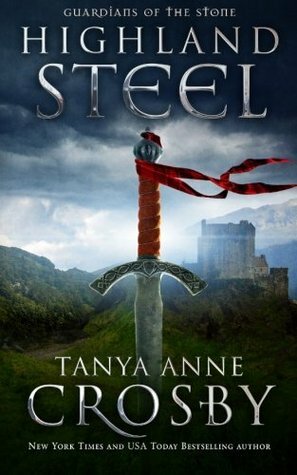 Highland Steel by Tanya Anne Crosby