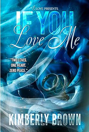 If You Love Me by Kimberly Brown