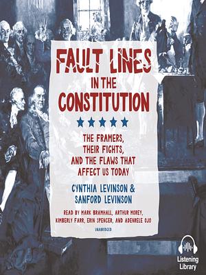 Fault Lines in the Constitution: The Graphic Novel by Cynthia Levinson, Sanford Levinson