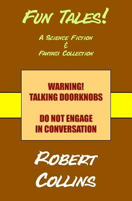 Fun Tales! by Robert L. Collins