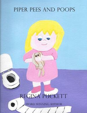 Piper Pees and Poops by Regina Puckett