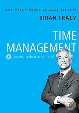 Time Management  by Brian Tracy