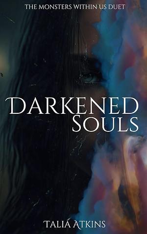 Darkened Souls by Talia Atkins