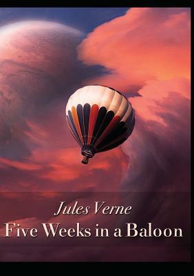 Five Weeks in a Balloon by Jules Verne