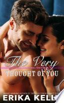 The Very Thought of You by Erika Kelly