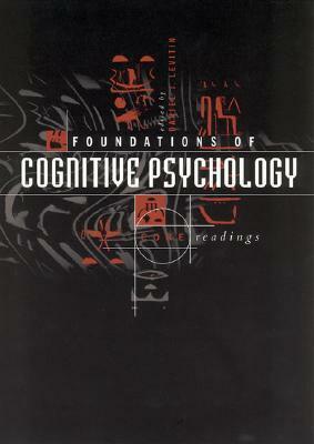 Foundations of Cognitive Psychology: Core Readings by Daniel J. Levitin