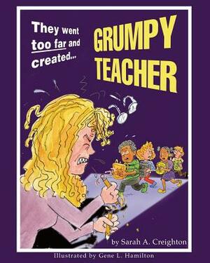 Grumpy Teacher by Sarah A. Creighton, David Thrasher