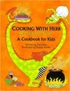 Cooking with Herb, the Vegetarian Dragon: A Cookbook for Kids by Jules Bass