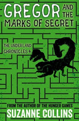 Gregor and the Marks of Secret by Suzanne Collins