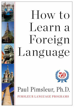 How to Learn a Foreign Language by Paul Pimsleur