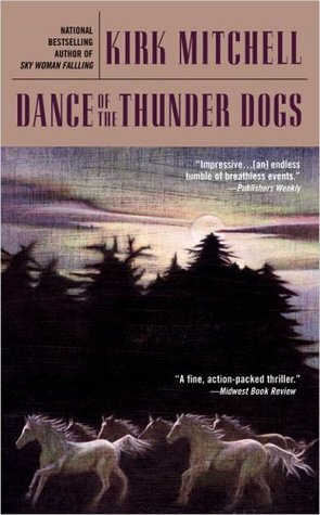 Dance of the Thunder Dogs by Kirk Mitchell