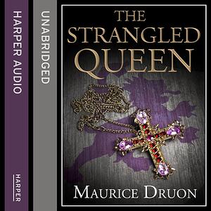 The Strangled Queen by Maurice Druon