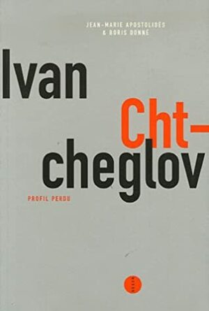 Ivan Chtcheglov, Profil Perdu by Boris Donné, Jean-Marie Apostolidès