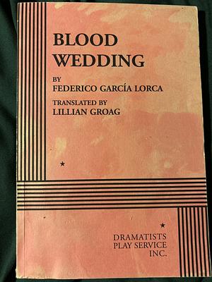 Blood Wedding by Federico García Lorca