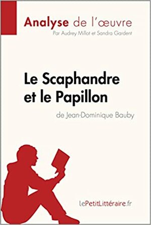 Le scaphandre et le papillon by Jean-Dominique Bauby