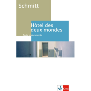 Hôtel des deux mondes by Éric-Emmanuel Schmitt