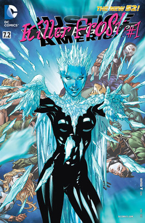 Justice League of America (2013-2015) #7.2: Featuring Killer Frost by Brett R. Smith, Tony S. Daniel, Sterling Gates, Derlis Santacruz