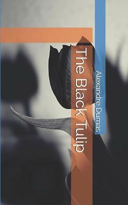 The Black Tulip by Alexandre Dumas