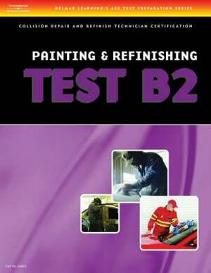 ASE Collision Repair and Refinish Technician Certification (B2-B6) by Thomson Delmar Learning