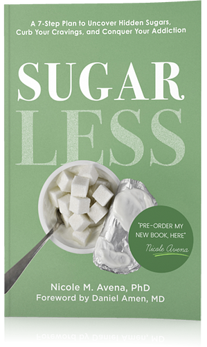 Sugarless: A 7-Step Plan to Uncover Hidden Sugars, Curb Your Cravings, and Conquer Your Addiction by Nicole M. Avena