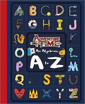 Adventure Time: An Algebraic A-Z by Barry Hutchison