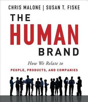 The Human Brand by Susan T. Fiske, Chris Malone, Sean Runnette