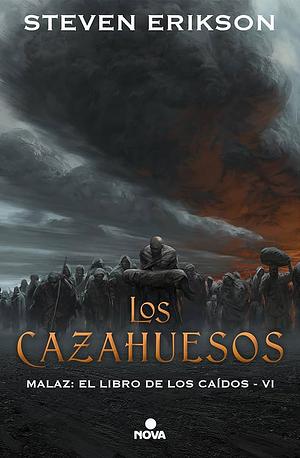 Los Cazahuesos by Steven Erikson