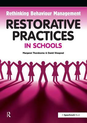 Restorative Practices in Schools by David Vinegrad, Margaret Thorsborne