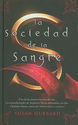 La Sociedad de la Sangre by Susan Hubbard