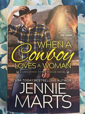 When a Cowboy Loves a Woman by Jennie Marts