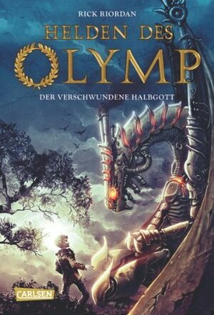 Der verschwundene Halbgott by Haefs, Gabriele, Rick Riordan