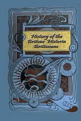 History of the Britons - Historia Brittonum by Nennius