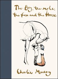 The Boy, the Mole, the Fox and the Horse by Charlie Mackesy