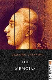 The Story of My Life (The Complete Memoirs of Giacomo Casanova) by Giacomo Casanova